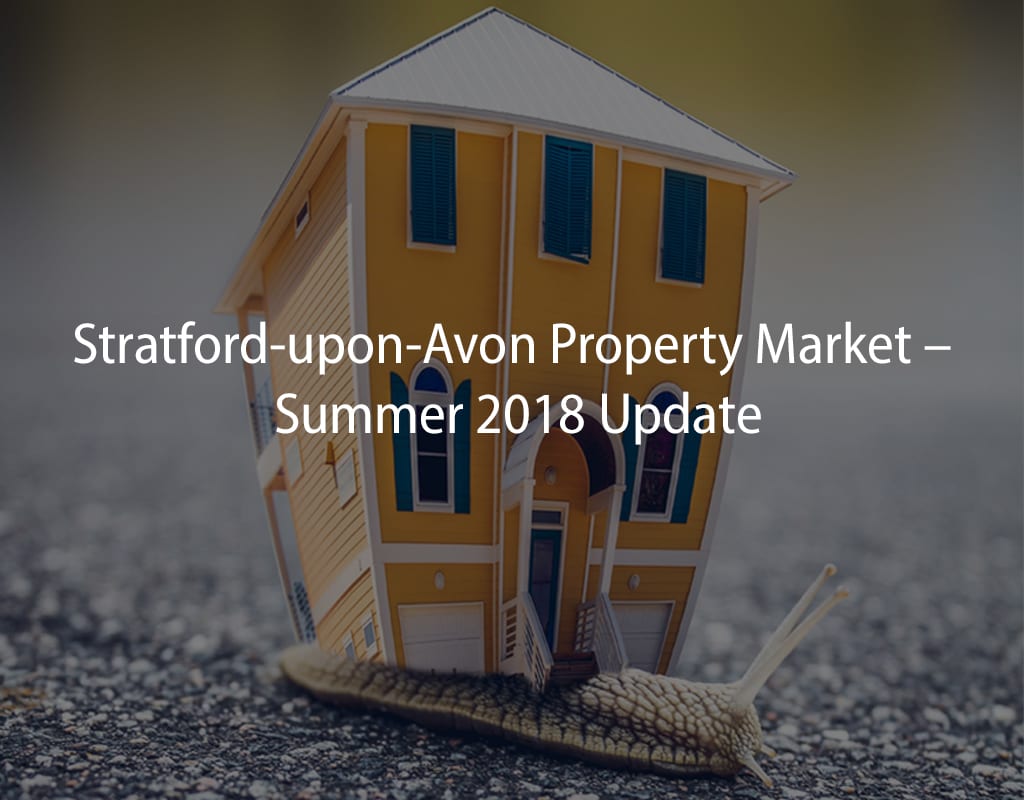 StratforduponAvon Property Market Summer 2018 Update Nikki Homes