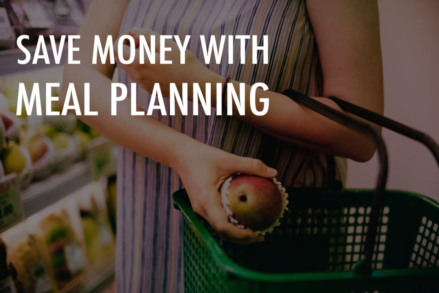 Save Money with Meal Planning